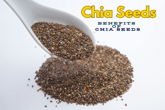 Benefits of Chia Seeds
