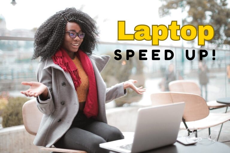 Speed up Laptop