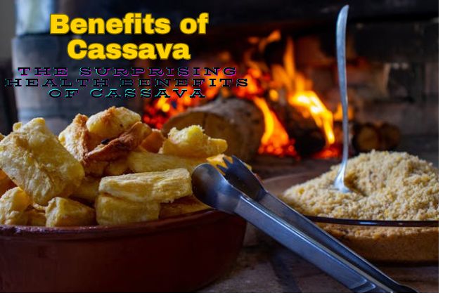 Health Benefits of Cassava