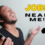 Jobs Near Me