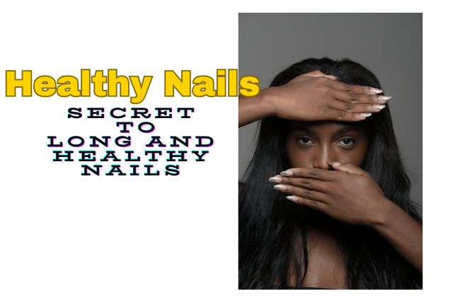 Long and Healthy Nails