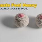 Breasts Feel Heavy