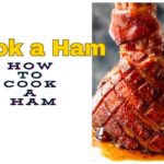 How to Cook a Ham