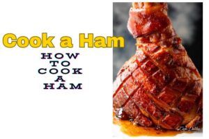 How to Cook a Ham