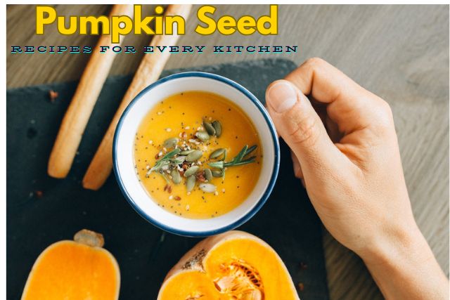 Pumpkin Seed Recipes