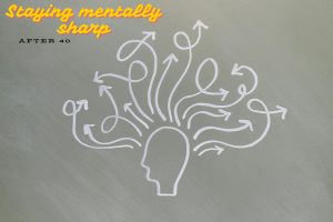 Staying mentally sharp after 40