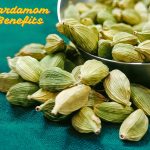 Cardamom Benefits