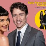 Katy Perry and Justin Trudeau