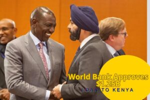 World Bank Approves $1.25B Loan to Kenya