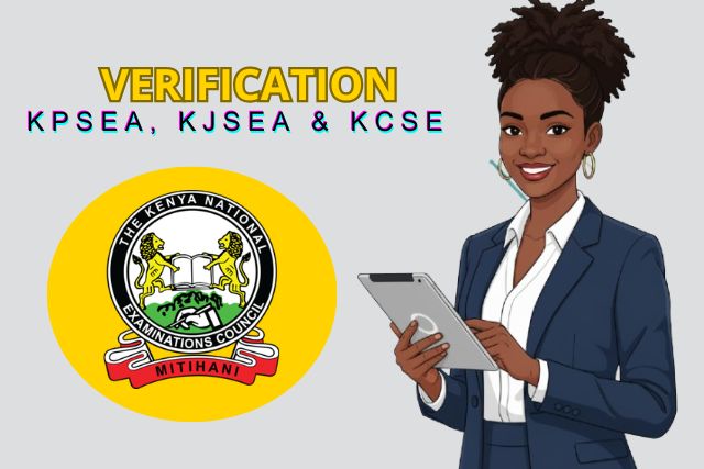 How to Verify KPSEA, KJSEA & KCSE